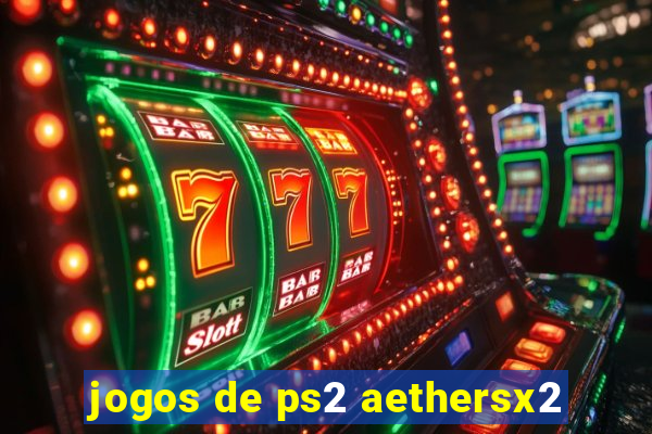 jogos de ps2 aethersx2